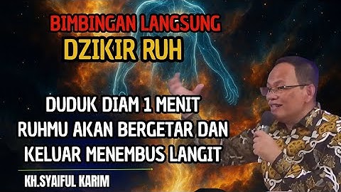Bimbingan langsung dzikir ruh ,duduk diam ruhmu akan keluar menembus langit💥KH syaiful karim #tauhid