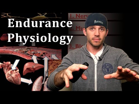 Physiology of Endurance: 55 Minute Phys