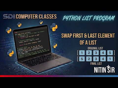 Python List Program-10. Enter N Element List & Swap First and Last Element #nitin_sir #sdi