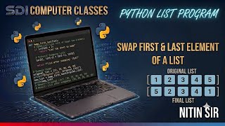 Python List Program-10. Enter N Element List & Swap First and Last Element #nitin_sir #sdi