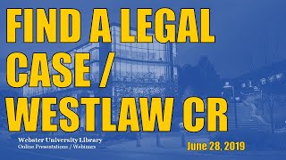 Finding a Legal Case (U.S.) with Westlaw Campus Research 20190628 1350 1