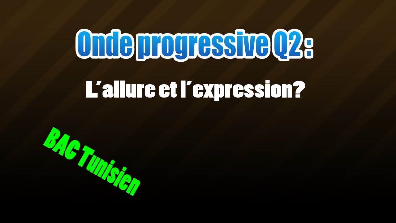 02_onde l'expression et l'allure