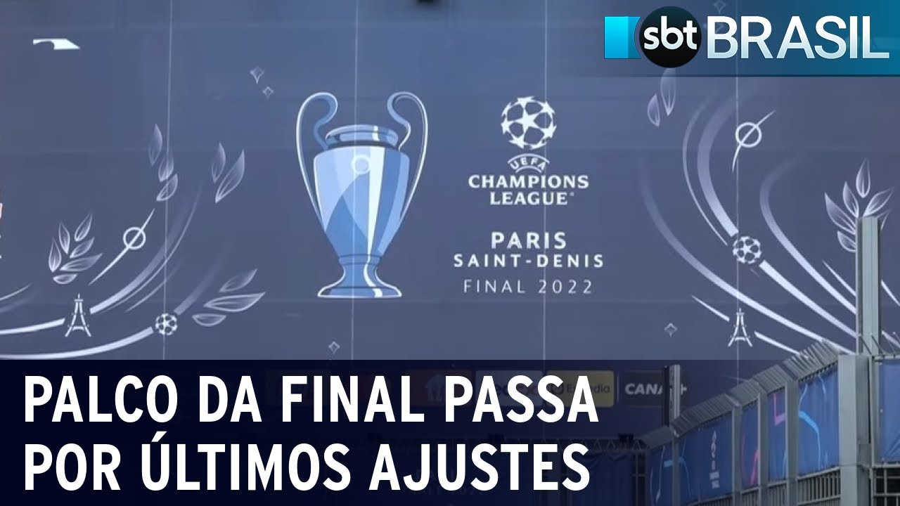 Palco da final da Liga dos Campeões passa por últimos ajustes | SBT Brasil (26/05/22)