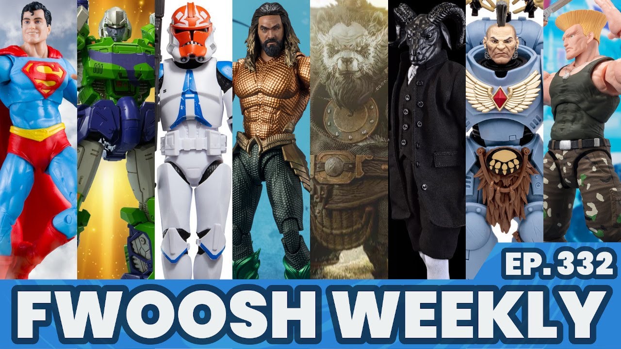 Fwoosh Weekly! Ep332: Star Wars DC Multiverse Marvel Street