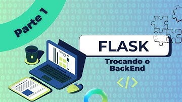 Trocando o Backend! (1/2): Introdução ao Flask e Servindo HTML