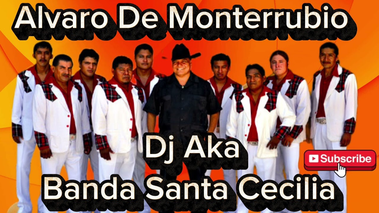 [ Alvaro De Monterrubio y Su Banda Santa Cecilia  Mix ]