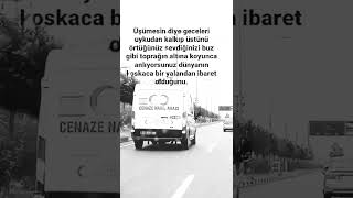 Ölüm Gerçek Sen Ben Bizler Yalanız Ölümden Öte Başka Ne Gerçek Var.......