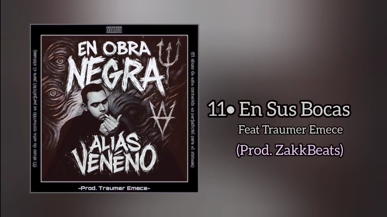 11• En Sus Bocas- Alias Venëno Ft Traumer EmeCe (En Obra Negra)