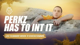 Perkz Has To Int It | LEC Summer 2019 Week 3 Voicecomms