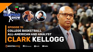 NCAA Basketball Analyst Clark Kellogg on Playing at Ohio State, His Transition to Broadcasting, More