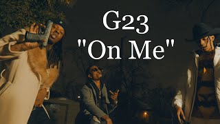 G23 ft. D4, K.O - On Me (Official Video)