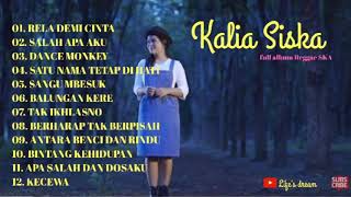 KALIA SISKA FULL ALBUM Reggae SKA, Rela demi cinta, Dance Monkey,