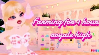 Farming for 1 hour in royale high✨