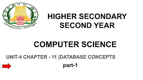Chapter 11 (Part 1) | Database Concepts | Tamilnadu board 12th computer science