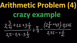 Arithmetic problem #4.Order of operations,fractions adding, arithmetic operations.