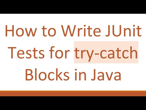 How to Write JUnit Tests for try-catch Blocks in Java