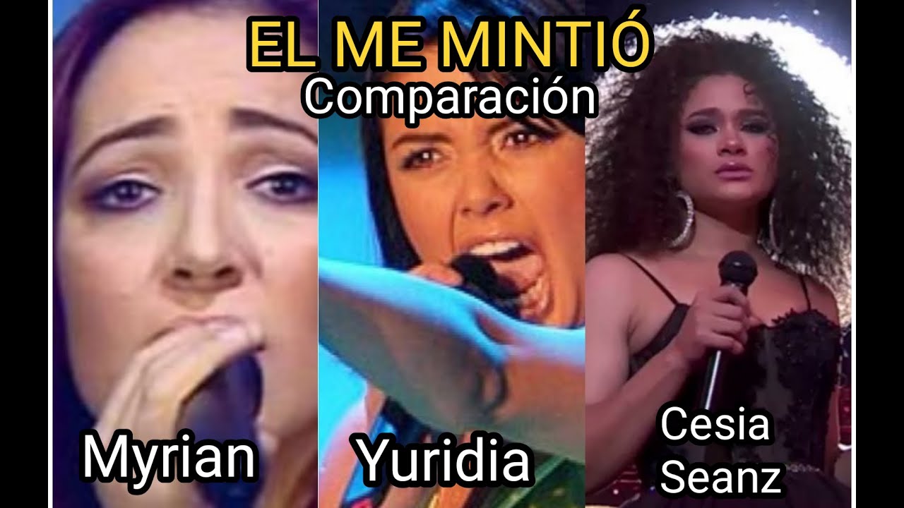 Comparación EL ME MINTIÓ Myriam, Yuridia y Cesia Seanz LA ACADEMIA #Myriam #yuridia #laacademia