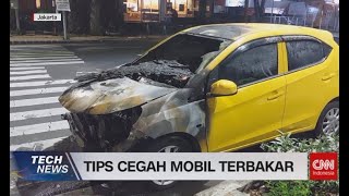 Tips Cegah Mobil Terbakar