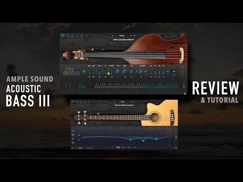 ample-sound---acoustic-bass-3---review-and-tutorial