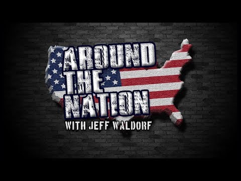 Around The Nation with Jeff Waldorf 11.30.17 3-4 PM EST - Around The Nation with Jeff Waldorf 11.30.17 3-4 PM EST