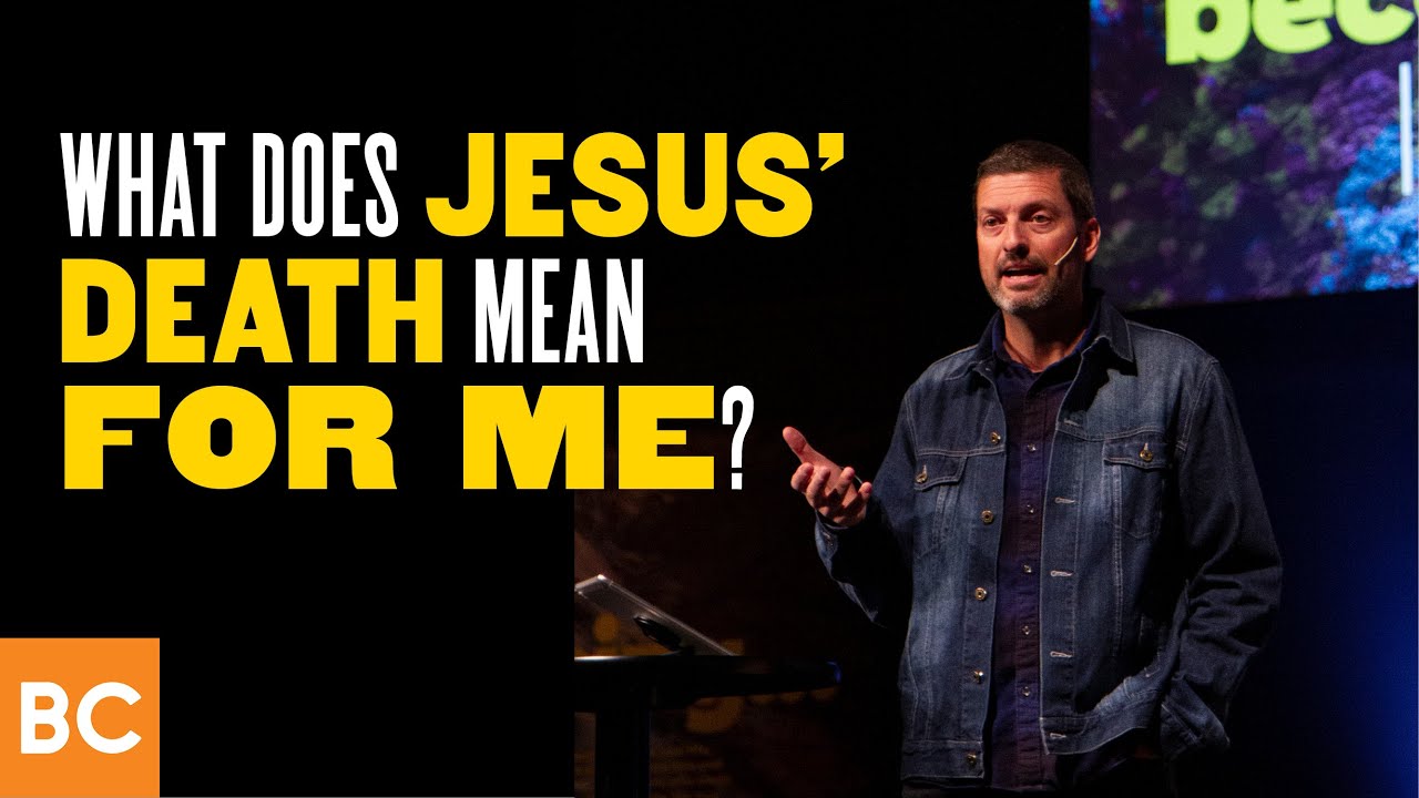 What Does Jesus Death Mean For Me Becoming Pt 4 Clip YouTube What Does Jesus Death Mean For Me Becoming Pt 4 Clip YouTube