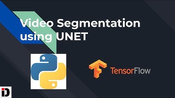 Video Segmentation using UNET in TensorFlow 2.0 (Keras) | UNET Segmentation | Deep Learning