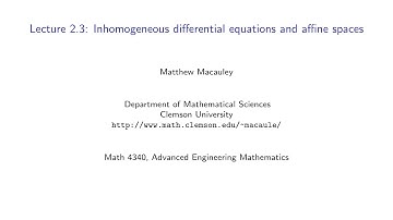 Advanced Engineering Mathematics, Lecture 2.3: Inhomogeneous ODEs and affine spaces