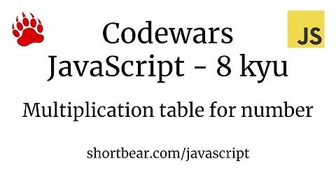 Codewars - Javascript -  Multiplication table for number