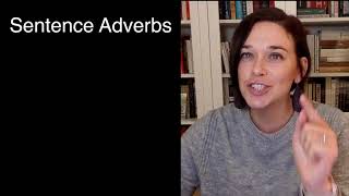 Adverb vs. Sentence Adverb