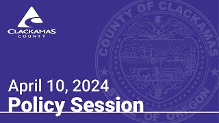 Policy Session - April 10, 2024
