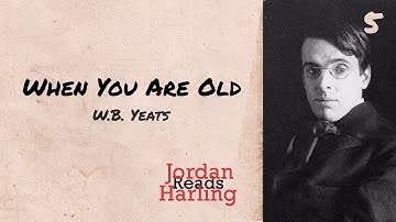When You Are Old - W.B. Yeats poem reading | Jordan Harling Reads