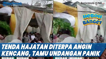 Viral Tenda Hajatan Diterpa Angin Kencang, Tamu Undangan Panik dan Berhamburan Selamatkan Diri