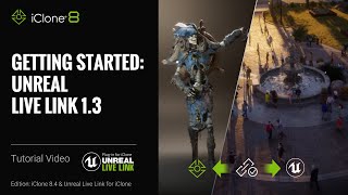Getting Started with Unreal Live Link 1.3 | iClone Live Link 1.6 Tutorial
