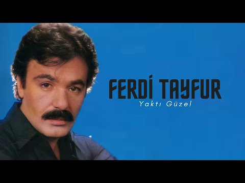 Ferdi Tayfur - Yaktı Güzel