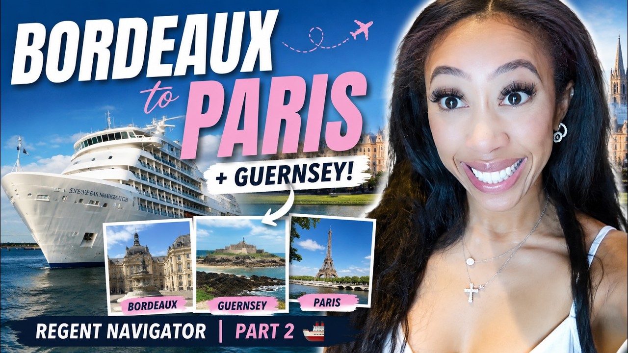 PART 2 | Regent Seven Seas Navigator Cruise Vlog 🚢 | Bordeaux, Lorient, Guernsey & Paris