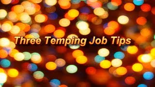Three Temping Job Tips