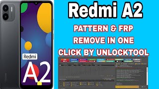 Redmi A2 pattern frp remove in one click by Unlocktool/Android 13/14/15 frp remove by unlocktool