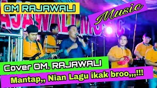 Mantap,,?  Nian Lagu ikak broo,,,!!! Apo lagi OM RAJAWALI Yang bawa nyo.