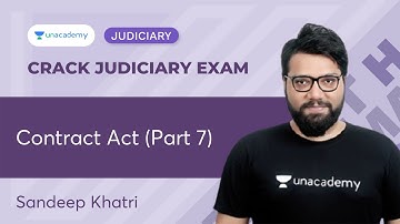 Contract Act (Part 7) | Crack Judiciary Exam | Sandeep Khatri | Unacademy Judiciary