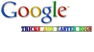 Google Tricks And Easter Eggs 2013