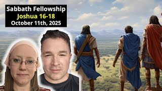 Joshua 16-18 | Sabbath Fellowship