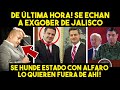 DE ULTIMA HORA! SE ECHAN A EXG0BER Y SE HUNDE ALFARO EN JALISCO! ESTO NO LO HAS VISTO NOTICIA MEXICO