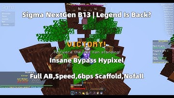 Full AutoBlock,6bps Scaffold,Nofall??!!Sigma NextGen B13 Insane bypass Hypixel