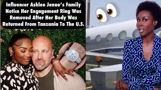 ✈️ ASHLEE JENAE'S FAMILY SEEKS ANSWERS AFTER BODY RETURNED FROM TANZANIA WITHOUT ENGAGEMENT RING! 💍👀