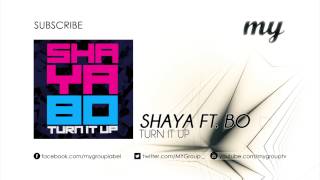 Shaya feat. Bo - Turn It Up