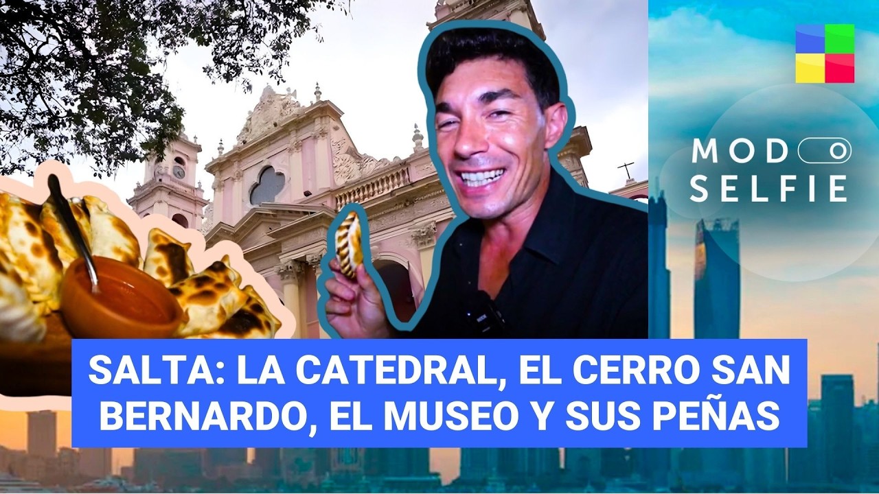 SALTA: La catedral, el cerro y las mejores peñas #ModoSelfie | Programa completo (08/03/26)