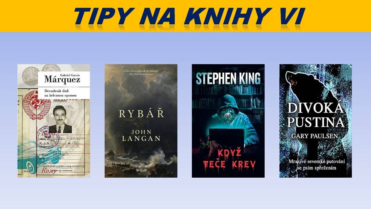 TIPY NA KNIHY VI/2021 - Devadesát dnů za železnou oponou, Rybář, Když teče krev, Divoká pustina