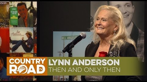 Lynn Anderson sings "Then And Only Then"