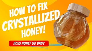 How To Fix Crystallized Honey