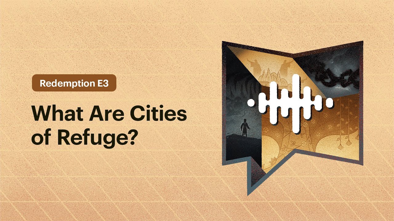 What Are Cities of Refuge?
